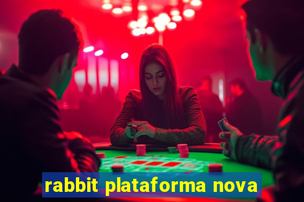 rabbit plataforma nova